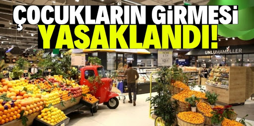 ÇOCUKLARA MARKET VE PAZAR YASAĞI!