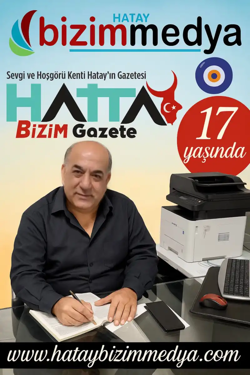 HATAY BİZİM GAZETE 17 YAŞINDA!