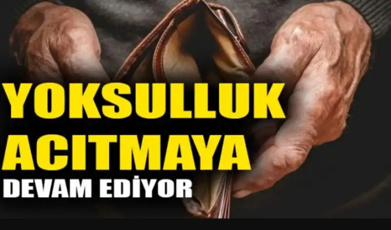 GEÇİM ARTIK DAHA ZOR!