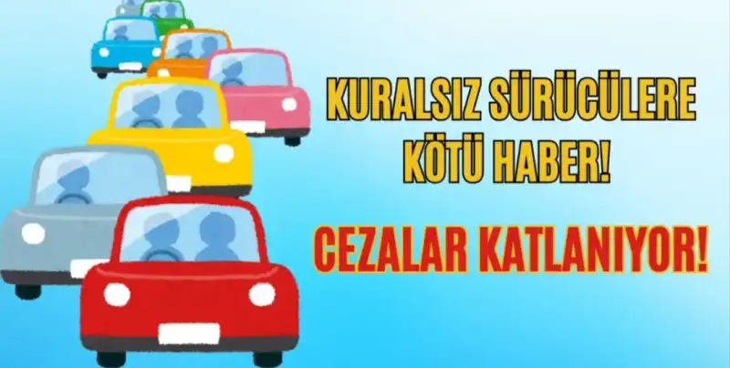 MİLYONLARCA SÜRÜCÜYÜ YAKINDAN İLGİLENDİREN... 