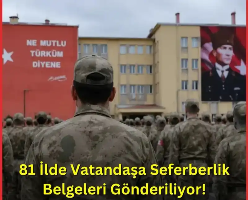 VATANDAŞA SEFERBERLİK BELGELERİ GÖNDERİLİYOR!