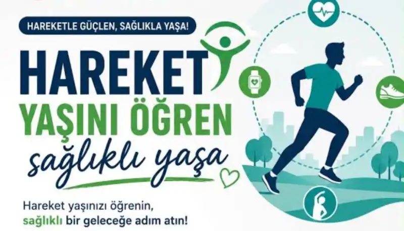 HAREKET YAŞINI ÖĞREN, SAĞLIKLI YAŞA!