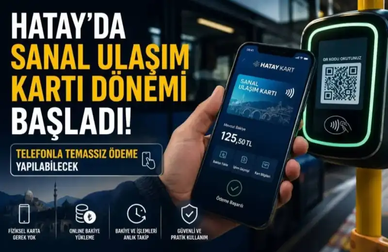 HATAY’DA SANAL ULAŞIM KARTI DÖNEMİ BAŞLADI! 