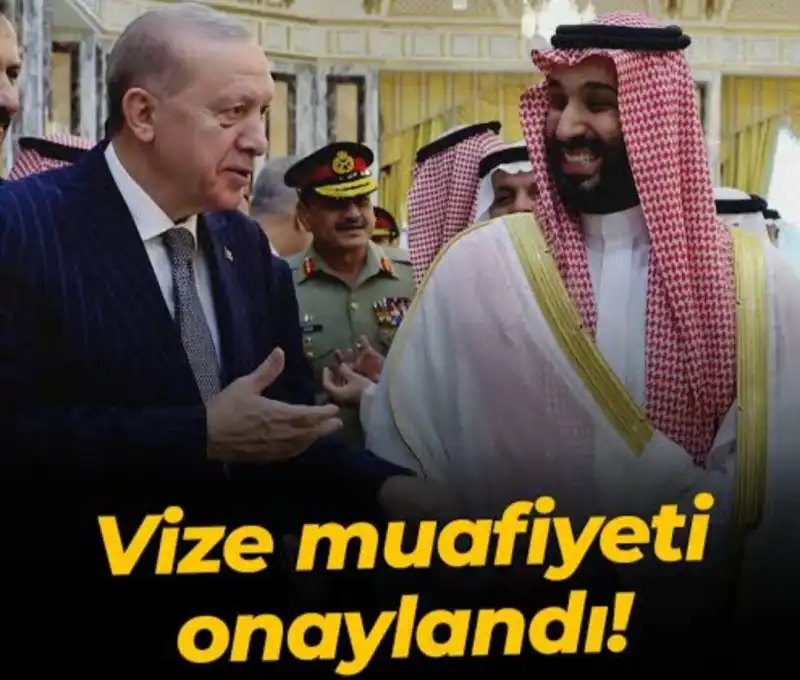 SUUDİ ARABİSTAN’DAN TÜRKİYE İLE VİZE MUAFİYETİNE ONAY! 