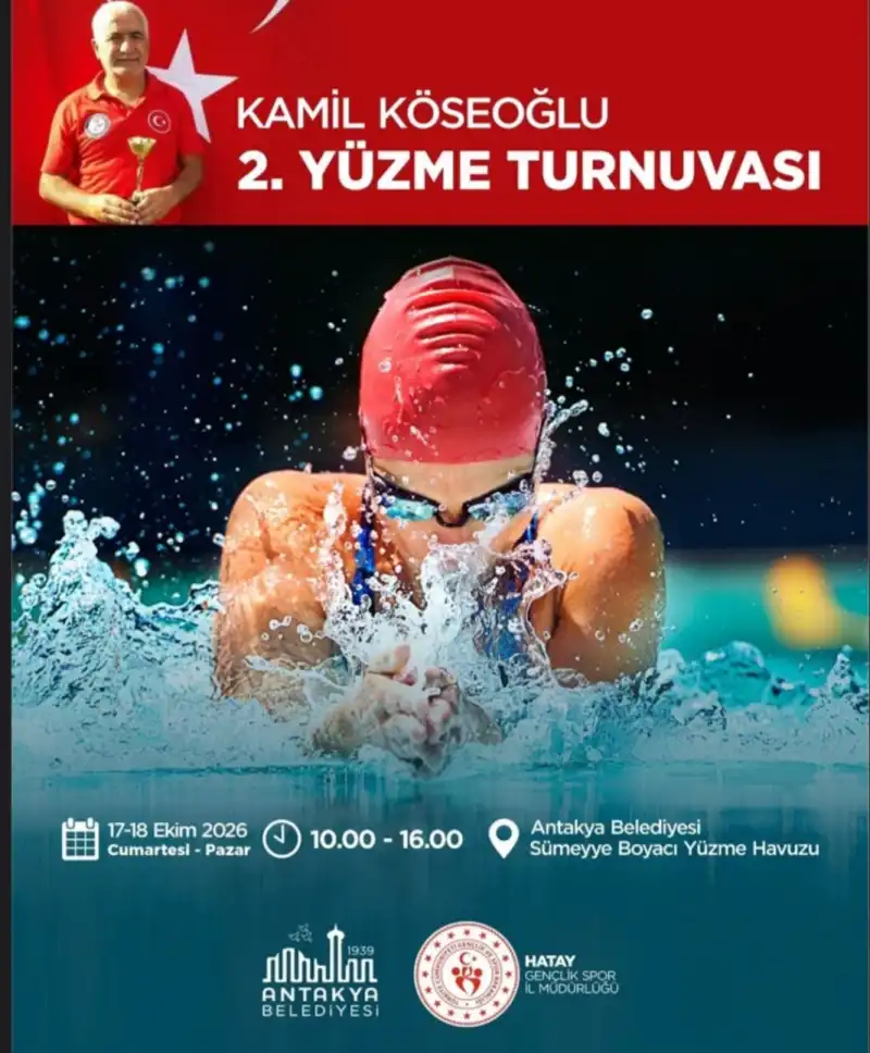 ANTAKYA BELEDİYESİ “2. KAMİL KÖSEOĞLU YÜZME TURNUVASI” BAŞLIYOR! 